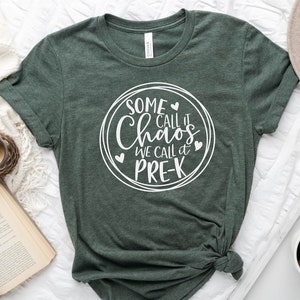 Pre-K Teacher Shirts, Some Call It Chaos We Call It Pre-k, Pre-K Teacher Gift, Teacher Appreciation Gift, Teacher Shirt for Women, Teach Tee