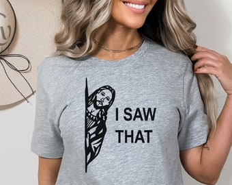 Jesus I Saw That Shirt, Christian Religious Tee, Funny Christian Shirts, Funny Jesus Shirts, Christian Shirt, Religious Shirt Gift for Her