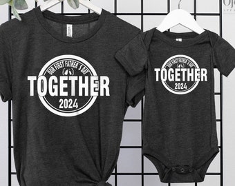 Our First Fathers Day Together 2024 Shirt, Dad and Baby Matching Shirts, Father and Baby Shirt, Baby Onesies Daddy, First Fathers Day Gift