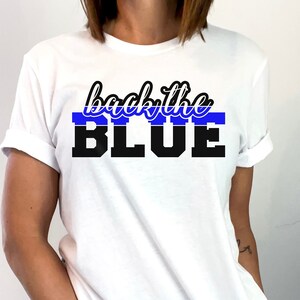 Back The Blue T-Shirt, Police Support Shirt, Patriotic Tee, Blue Line Back The Blue Shirt, Law Enforcement T-Shirt, Honor And Respect Tee
