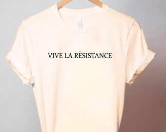 Vive La Widerstand Shirt - feministisches T-Shirt - ermächtigendes Shirt für Frauen - Frauenrechte T-Shirt - feministisches Geschenk - weibliche Power Shirt