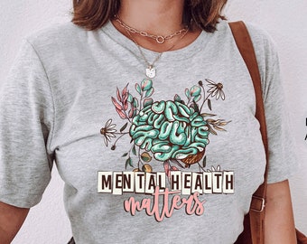 Mental Health Matters Shirt, Mental Health Awareness Shirts, Floral Mental Health Shirt, Mental Health Matters Gift, Floral Brain Shirt