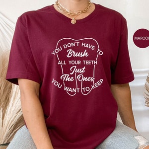 Funny Dentist Shirt, Shirt for Dentist, Gift for Dentist,  Dental Assistant Shirt, Dentist Hygienist Shirt, Dental Hygienist Gift Shirt