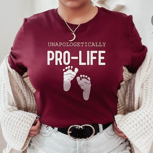 Unapologetically Pro-Life Shirt, Christian Shirt, Protect Life Shirt, Save The Children, Women Tee, It&#39;s A Child Not A Choose, Pro Lives Tee