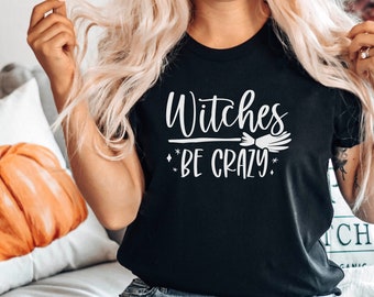 Häxor är galna t-shirt, Halloween-tröja, häxt-t-shirt, Halloween-kvinnotröja, Halloween-tröja för kvinnor, Halloween-häxtröja, Halloween-gåva