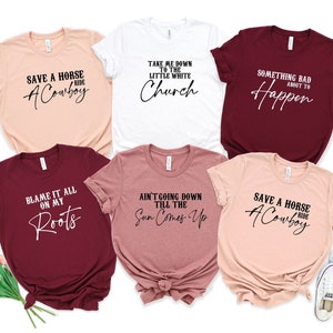 Country Bach Shirts, 90&#39;s Country Song Lyric Shirt, Nashville Country Rustic, Bachelorette Party Group Shirts, Bachelorette Country Gifts
