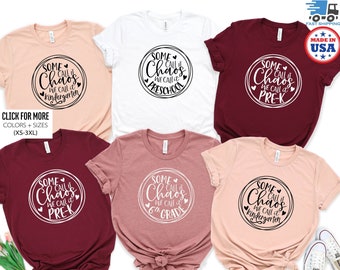Camisetas de professor, alguns chamam de caos, nós chamamos de pré-escola, camiseta de professor de pré-escola, presente de agradecimento ao professor, camiseta de sexto professor, camiseta de jardim de infância