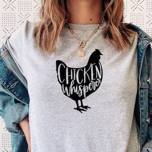 Chicken Whisperer Shirt, Chicken Lover Shirt, Chicken Mom Shirt, Farmer Shirt, Chicken Farmer Shirt, Funny Chicken Shirt