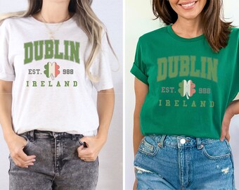 Dublin Ireland Shirt - Est. 988  Tee - Dulin T-Shirt - Ireland Vacation Gift Shirt - Green Festive - College Style Tee - Patrick’s Day Gift