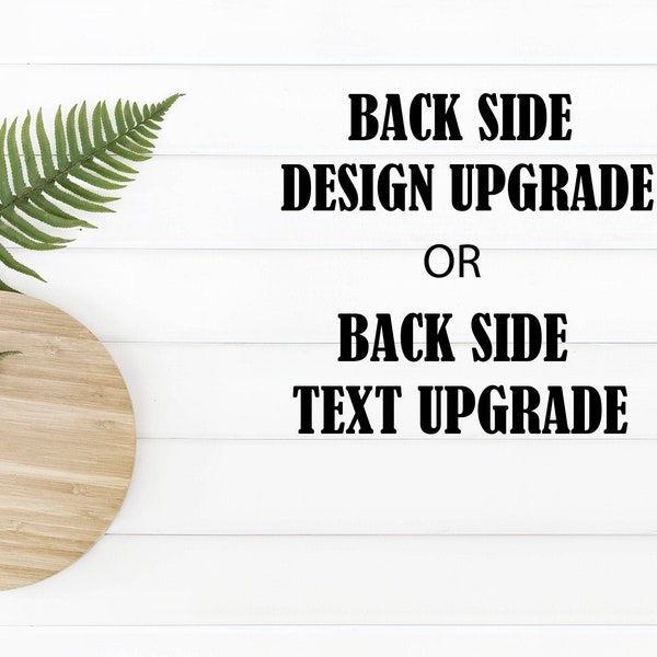 Back Side Upgrade, Back Side Text, Back Design, Shirt not Included
