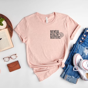 Mental Health Matters Shirt, Anxiety Shirts, Mental Health Awareness Shirt, Mental Health Gift Shirt, Be Kind Shirts, Depression Awareness Heather Peach