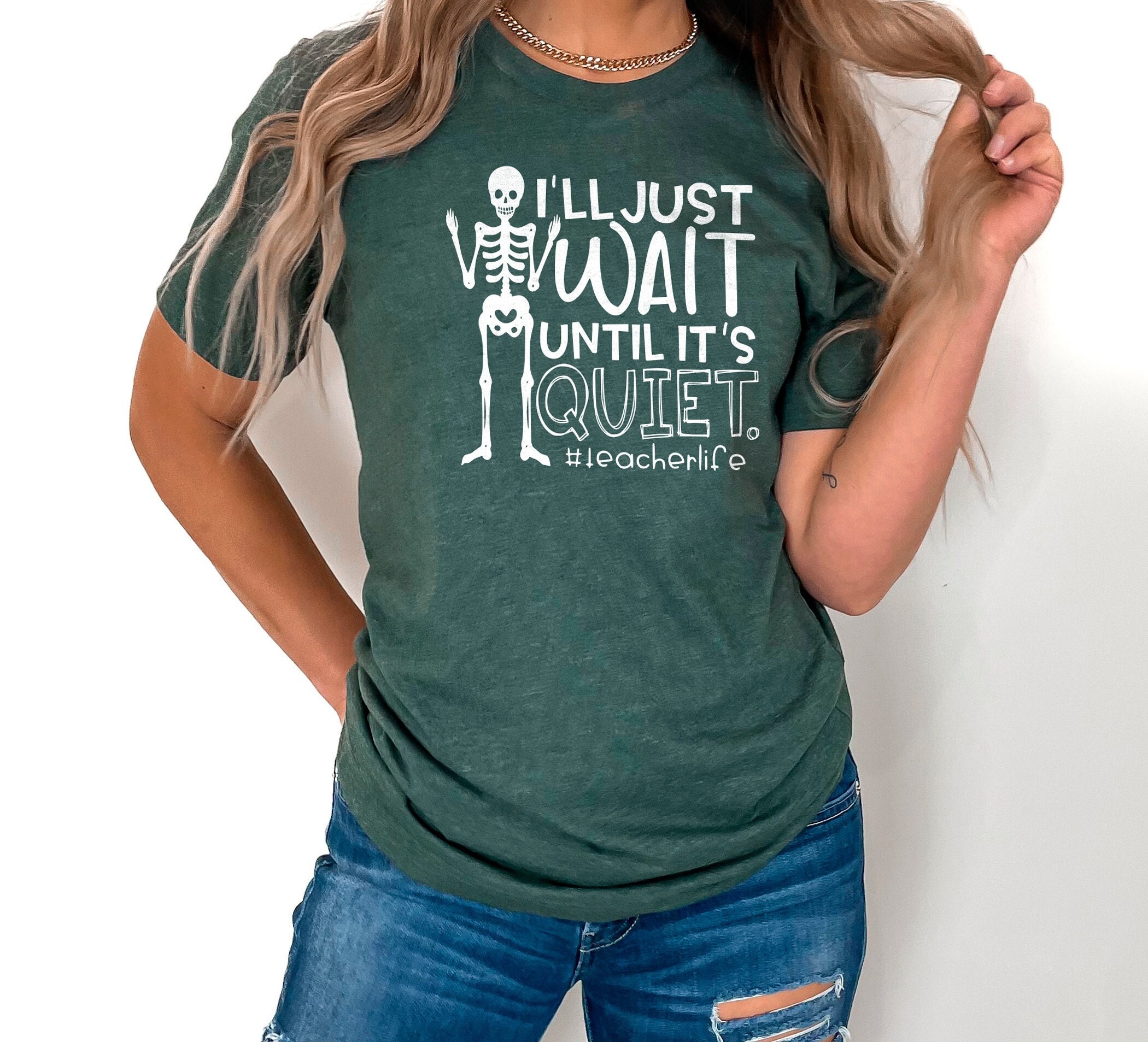 Teacher Shirt, Funny Teacher Shirt, Sarcastic Teacher Shirt, Teacher Women Shirt, I'll Just Wait Until Its Quiet, Teacher Shirt Gift Funny