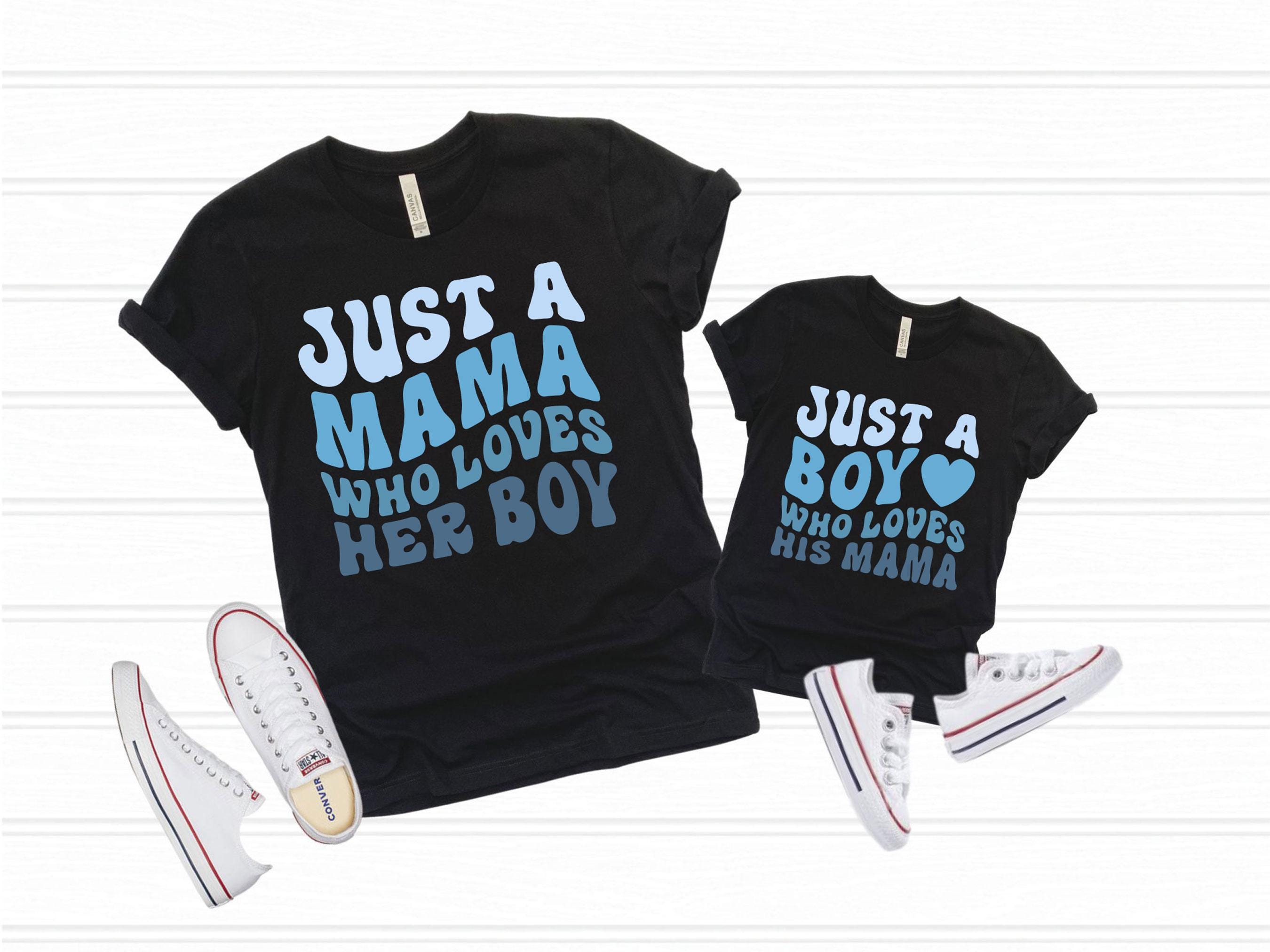 Just A Mama Who Loves Her Boy Shirt - Just a Boy Who Loves His