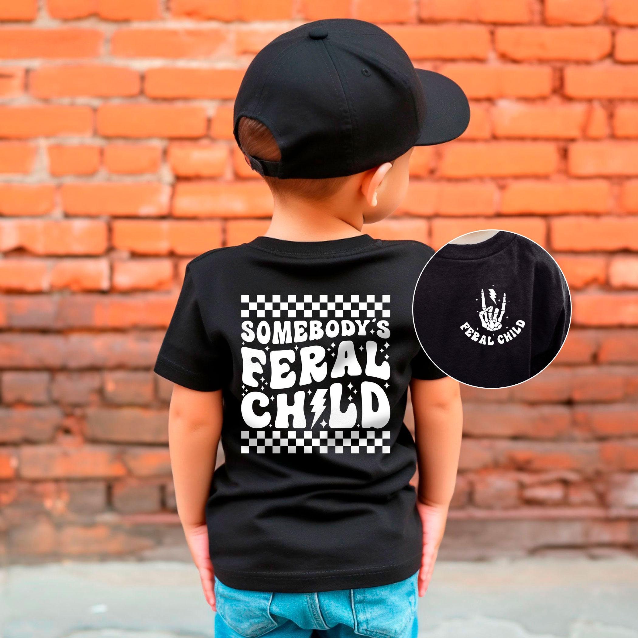 Somebody's Feral Child Shirt - Funny Toddler Kids Tee - Wild Child Shirt - Funny Kid Shirt - Feral Toddler Outfit - Kids Humor Shirt