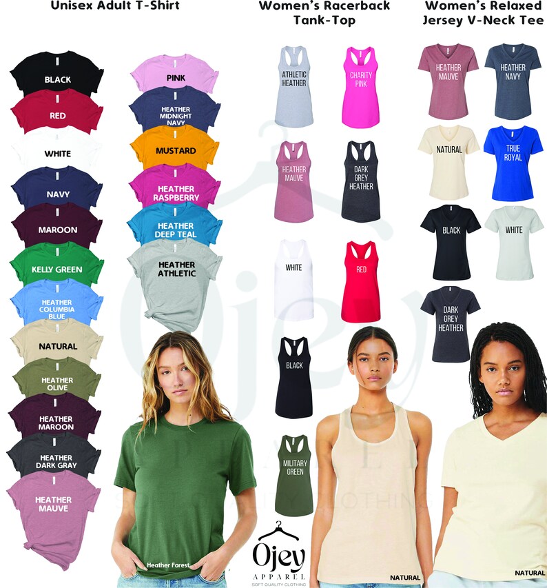 May include: A chart showing different color options for unisex adult t-shirts, women's racerback tank tops, and women's relaxed jersey v-neck tees. The colors include black, red, white, navy, maroon, kelly green, heather columbia blue, natural, heather olive, heather maroon, heather dark gray, and heather mauve.