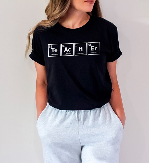 Teacher Shirt, Teacher Gift Shirt, Teacher Men Shirt, Funny Teacher Shirt, Periodic Teacher Shirt, Teacher Appreciation Gift, Teacher Crew