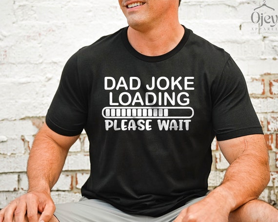 Dad To Be Loading Please Wait - Funny Daddy Clothing Dad To Be Loading Please Wait - Funny Daddy Clothing