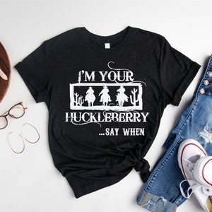 Ich bin dein Huckleberry Shirt, Country Shirt, Doc Urlaub, Country Girl Shirt, Country Süden Shirt, Cowgirl Shirts, Huckleberry Shirt Geschenk Bild 6