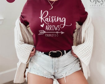 Raising Arrows Shirt, Religious Shirt, Christian Gifts,  Christian Shirt, Faith Shirt, Christian Women, Christian Mom Shirts, Christmas Gift
