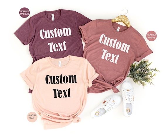 Custom Shirts, Custom Toddler Shirt, Custom Team Shirts, Personalized Text Shirt,  Custom Family Shirts, Your Own Text Shirt