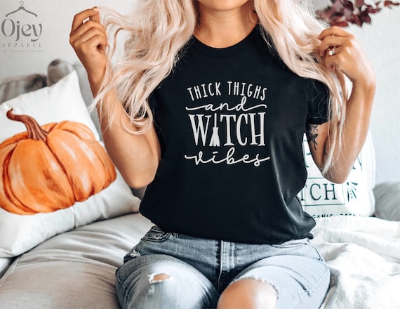 Thick Thighs Witch Vibes Shirt, Funny Witches Shirt, Halloween Shirts, Halloween Gift, Halloween Witch Shirt,  Halloween Gift Shirt