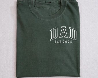 Dad Est 2025 Shirt - Custom Dad T-Shirt - Pregnancy Reveal Shirt for Dad - Baby Announcement Shirt - New Dad Shirt - New Dad Gift