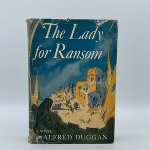 The Lady for Ransom by Alfred Duggan - First (1st) American Edition- 1954. HC/DJ