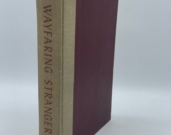 Wayfaring Stranger BY BURL IVES  1948 First Edition Hardcover Rare Find