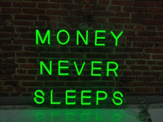 Money Never Sleeps Custom Neon Sign Led Neon Light - Etsy
