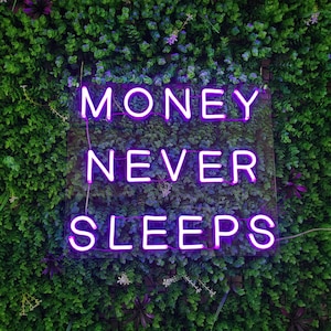 Money Never Sleeps Custom Neon Sign Led Neon Light - Etsy