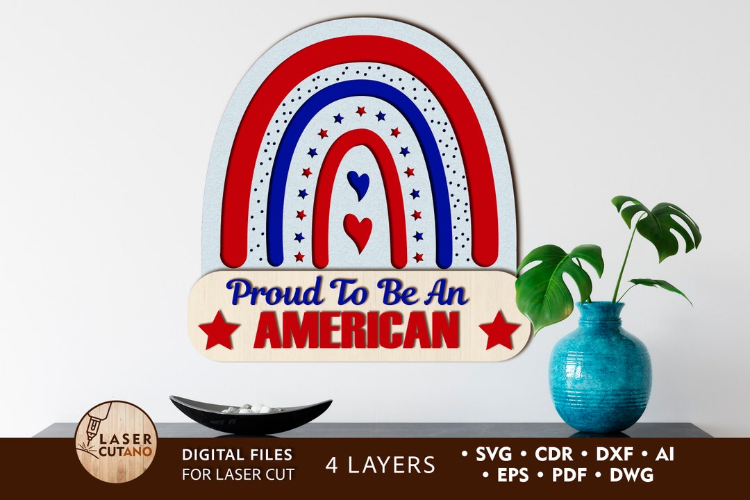Independence Day Laser Cut File America SVG File USA Laser File and 4th ...