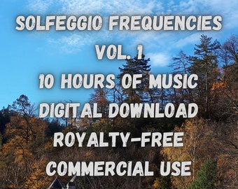 Solfeggio Frequencies Vol. 1 - Meditation Music, relaxation - Digital Download - 10 hours of music - Royalty-free commercial license