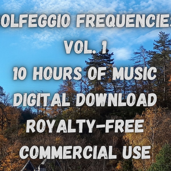 Solfeggio Frequencies Vol. 1 - Meditation Music, relaxation - Digital Download - 10 hours of music - Royalty-free commercial license