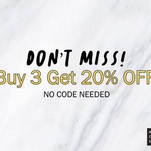 May include: A white marble background with black text that reads "DON'T MISS! Buy 3 Get 20% OFF NO CODE NEEDED". The text is in a bold, handwritten font. The text is in a gold outline.