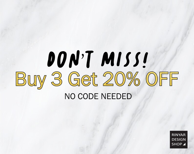May include: A white marble background with black text that reads "DON'T MISS! Buy 3 Get 20% OFF NO CODE NEEDED". The text is in a bold, handwritten font. The text is in a gold outline.