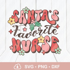 Rétro Santa’s Favorite Nurse Png Svg Christmas Sublimation Design, One Merry Nurse Png, Chemise de Noël vintage à la mode, Dxf, Cricut File