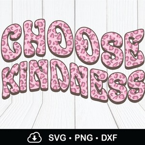 Choose Kindness Leopard Retro Svg Png, Bekind Retro Sublimation Design Png, kindness Matters Svg, Hippie Svg, Retro Png, Cricut Files, Dxf