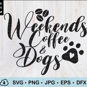 Könnte beinhalten: Schwarzweißes Grafikdesign mit dem Text "Weekends Coffee & Dogs" mit einem Pfotenabdruck und Kaffeebohnen.