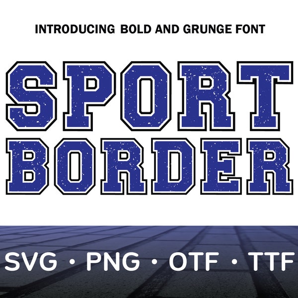 Sport Border Svg, Sport Grunge Font for Shirt Design, Distressed Font SVg, Sport Team Alphabet And Number Png, Svg, OTF, TTF