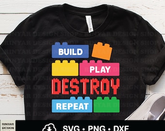 Build Play Destroy Repeat Svg, Future Engineer Svg, Colorful Block Bricks Svg, Builder Gift Idea, Master Builder Svg, Cricut Files, Png, Dxf
