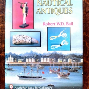 Nautical Antiques: With Value Guide (Schiffer Book for Collectors)