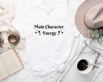 Main Character Energy _ White T-Shirt PRE-ORDER