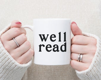 well read mug 11oz or 15oz, bookish mug for readers