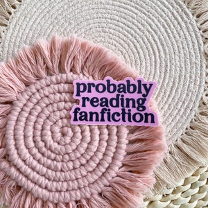 probably reading fanfiction sticker, bookish sticker, bookstagram, booktok, water bottle sticker