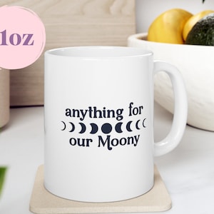 anything for our Moony mug, 11oz or 15oz, ATYD mug, Marauders era fanfiction mug