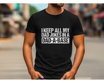 I Keep All My Dad Jokes In A Dad A Base Cricut, Silhouette, cutting machine, e download, holiday, birthday Father’s Day, SG, PNG