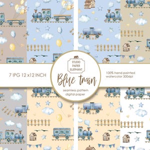 May include: Watercolor digital paper featuring blue trains, clouds, stars, and balloons. The text reads "Blue train" and "seamless pattern digital paper". The image includes the text "7 IPG 12 x12 INCH" and "100% hand painted watercolor 300dpi".