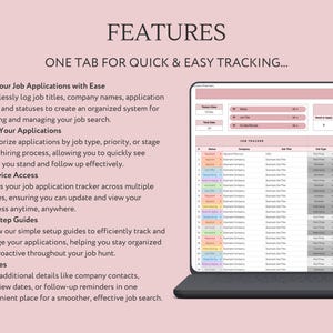 May include: A laptop computer screen displaying a job application tracker spreadsheet. The spreadsheet has columns for company name, job title, job type, salary, and status. The text on the screen reads "Job Tracker". The laptop is on a pink background with the text "FEATURES" and "ONE TAB FOR QUICK & EASY TRACKING..." above the laptop.