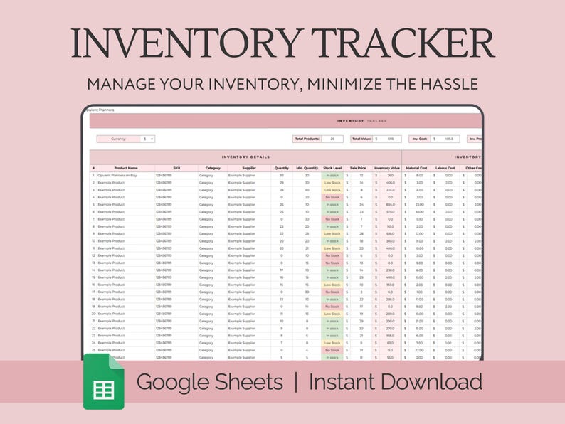 May include: A Google Sheets spreadsheet with the title "Inventory Tracker: Manage Your Inventory, Minimize the Hassle". The spreadsheet has columns for product name, SKU, category, supplier, quantity, min quantity, stock level, sale price, inventory value, reorder cost, and other costs. The spreadsheet is designed to help businesses track their inventory and manage their stock levels.