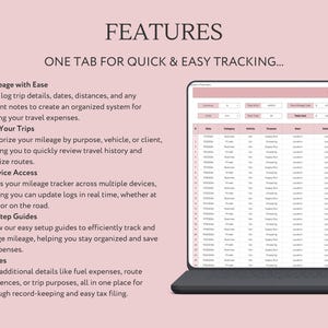 May include: A laptop computer screen displaying a spreadsheet with the title "Mileage Tracker". The spreadsheet has columns for date, category, vehicle, purpose, start, destination, odometer start, odometer finish, and total cost. The text "FEATURES" and "ONE TAB FOR QUICK & EASY TRACKING..." is displayed above the spreadsheet. The text below the spreadsheet describes the features of the mileage tracker, including "Track Mileage with Ease", "Organize Your Trips", "Multi-Device Access", "Step-by-Step Guides", and "Extra Notes".